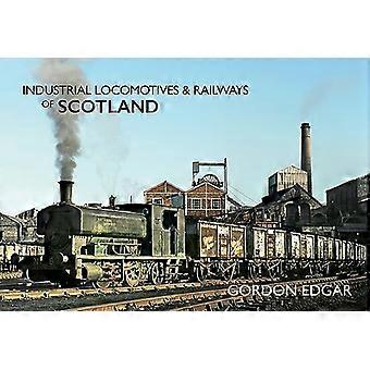 Industriella Lokomotiv & järnvägar av Skottland (Industriella lokomotiv & järnvägar av ...)