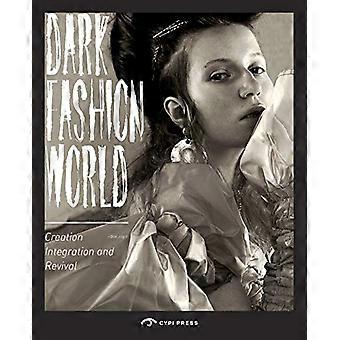The Dark Fashion World: Création, Intégration et Revival