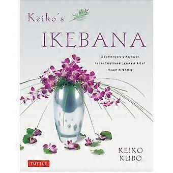 Keiko Ikebana: einen modernen Ansatz für die traditionelle japanische Kunst des Blumenarrangements
