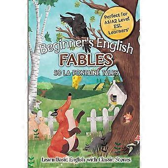 Beginner's english fables - 50 la fontaine tales learn basic english with classic stories - perfect for a1a2 level esl learners