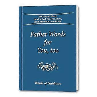 Father Words for You too Words of Guidance