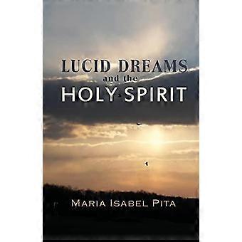 Lucid Dreams And The Holy Spirit - Maria Isabel Pita - Paperback - en Book