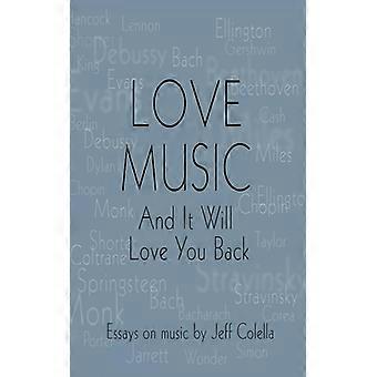 Love Music And It Will Love You Back