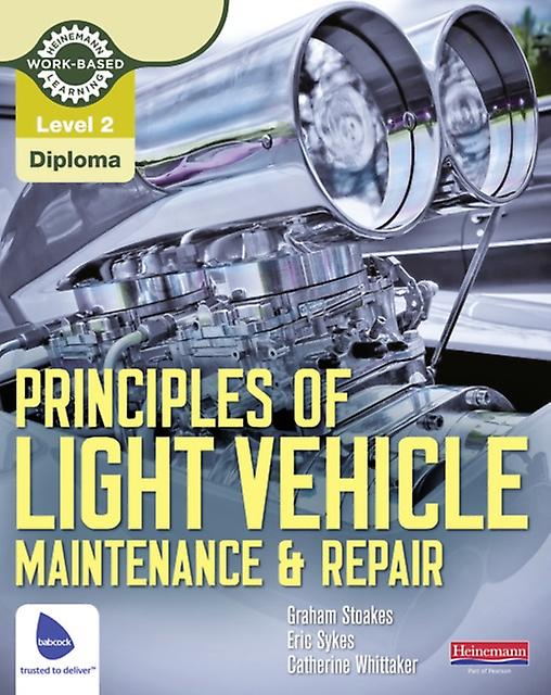 Level 2 Principles Of Light Vehicle Maintenance And Repair Candidate Handbook by Graham Stoakes Paperback Book