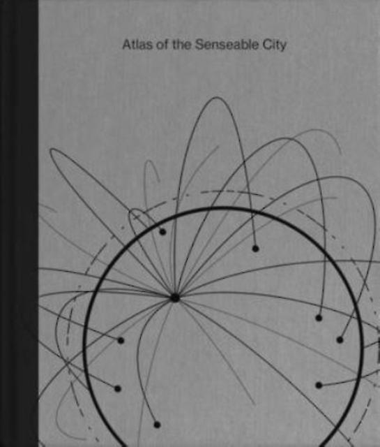 Atlas Of The Senseable City by Carlo Ratti Hardback Book