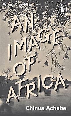 An Image Of Africa by Chinua Achebe Paperback