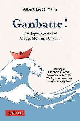 Ganbatte by Albert Liebermann Paperback Book