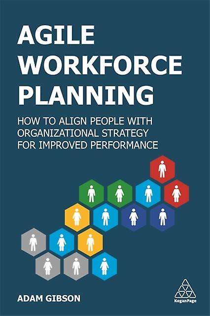 Agile Workforce Planning by Adam Gibson Paperback