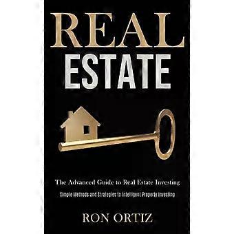 Imóveis: O Guia Avançado para Investir em Imóveis - Métodos Simples e Estratégias - Ron Ortiz