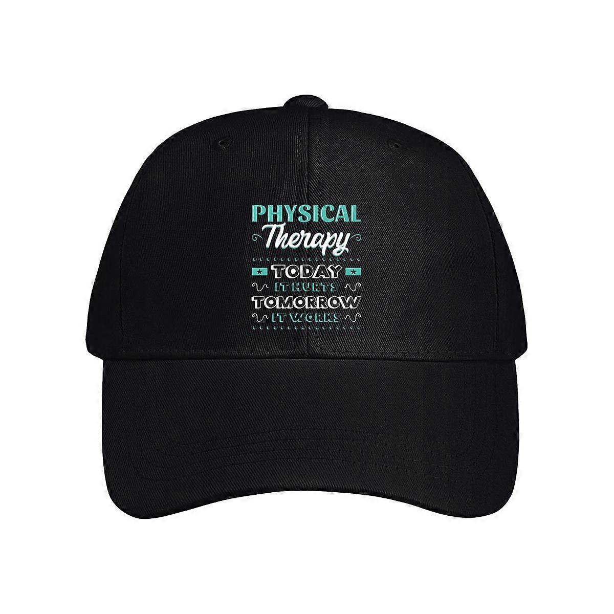 Physical Therapy Today It Hurts Tomorrow It Works Baseball Cap