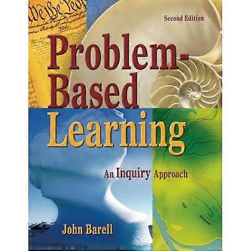 Problem-Based Learning: An Inquiry Approach
