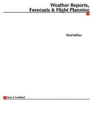 Weather Reports Forecasts & Flight Planning (Practical Flying (Paperback))