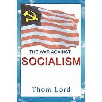 The War against Socialism