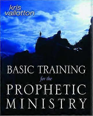 Basic Training for the Prophetic Ministry
