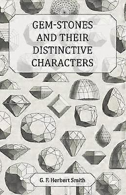 Gem-Stones and Their Distinctive Characters