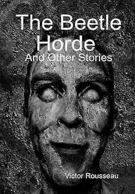 The Beetle Horde and Other Stories