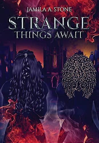 Strange Things Await by Jamila Stone Hardback Book