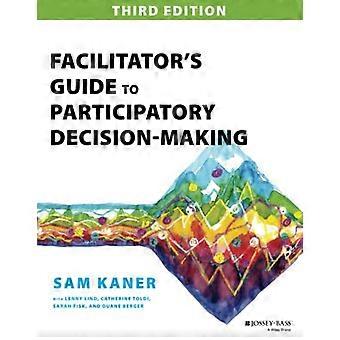 Facilitators Guide to Participatory Decision Making