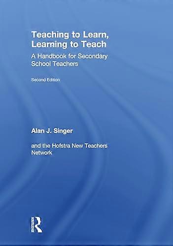 Teaching to Learn Learning to Teach: A Handbook for Secondary School Teachers