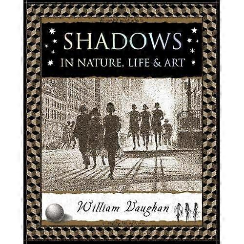 Shadows: in Nature Life and Art