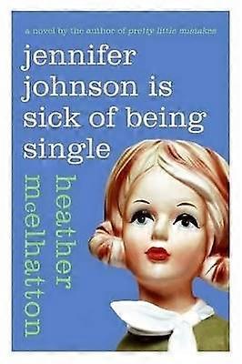 Jennifer Johnson Is Sick of Being Single