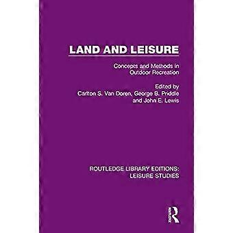 Land und Freizeit: Konzepte und Methoden in der Erholung im Freien (Routledge Library Editions: Leisure Studies)