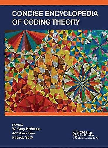 Concise Encyclopedia of Coding Theory