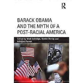 Barack Obama og myten om et postrasistisk Amerika (Routledge-serien om identitetspolitikk)