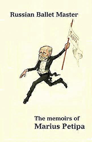 Russian Ballet Master: Memoirs
