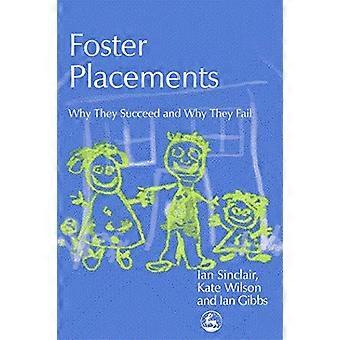 Foster Placements: Why They Succeed and Why They Fail (Supporting Parents)