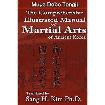 The Comprehensive Illustrated Manual of Martial Arts of Ancient Korea