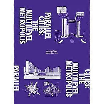 Villes parallèles : la métropole à plusieurs niveaux