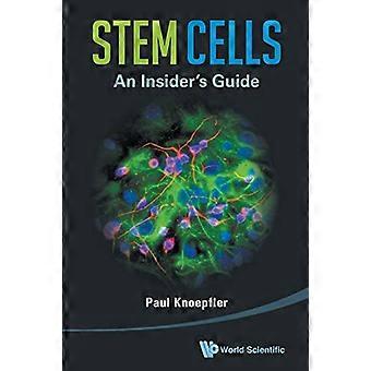 STAMCELLER: EN INSIDER'S GUIDE