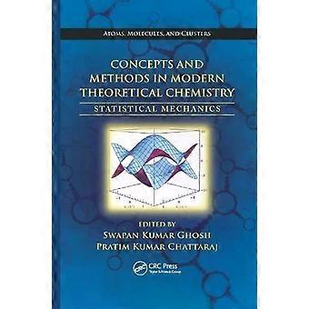 Concepts And Methods In Modern Theoretical Chemistry Statistical Mechanics - Taylor & Francis Ltd