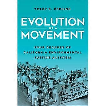 Evolusjon av en bevegelse: Fire tiår med Californias miljørettferdighetsaktivisme