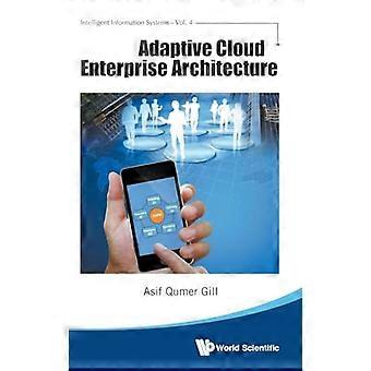 Adaptive Cloud Enterprise Architecture