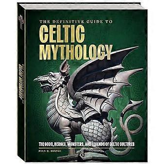 Guide définitif de la mythologie celtique