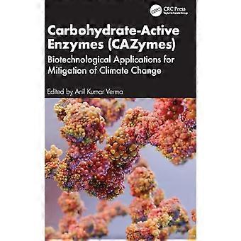 Carbohydrate Active Enzymes (CAZymes) Biotechnological Applications for Mitigation of Climate Change