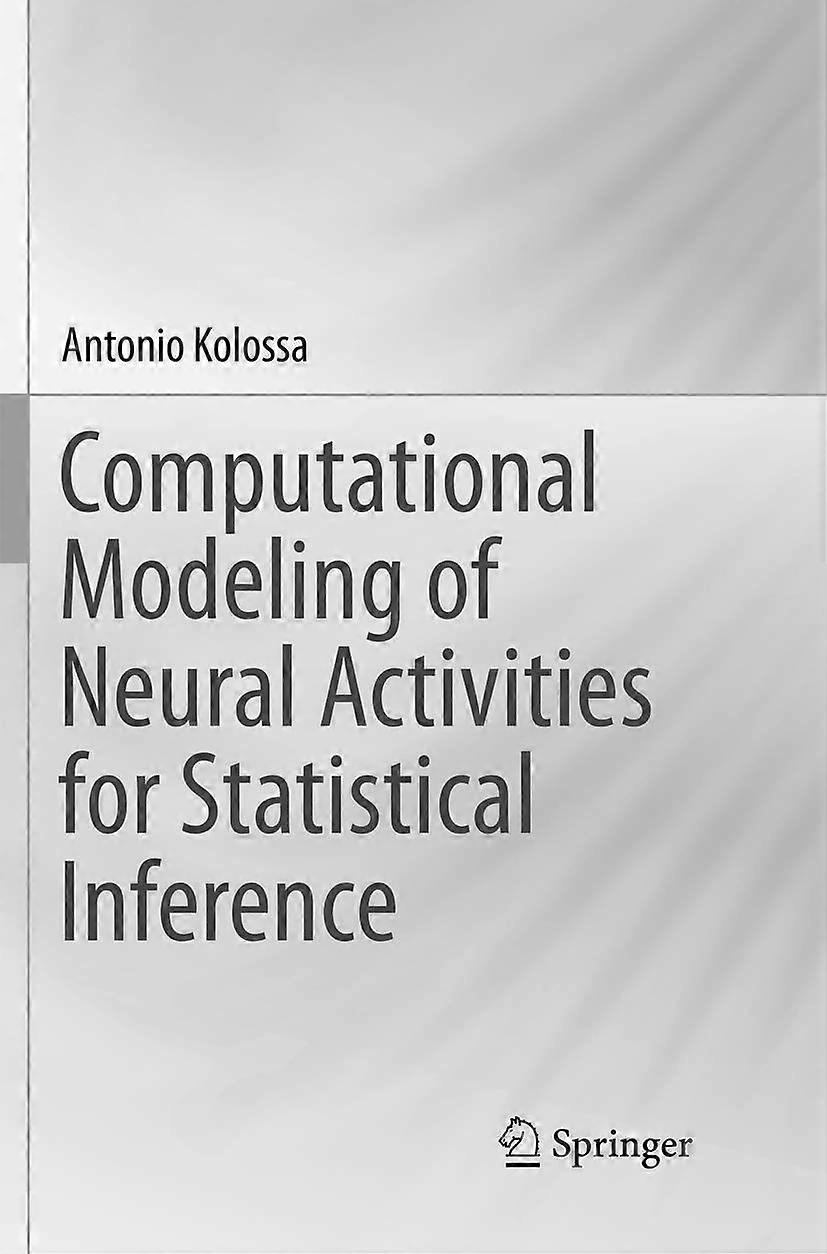 Computational modeling of neural activities for statistical inference