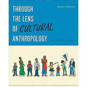 Through the Lens of Cultural Anthropology Second Edition