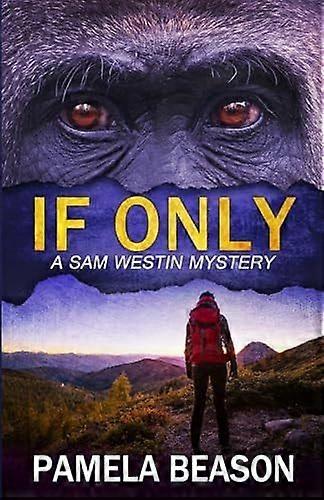 If only a wilderness suspense novel