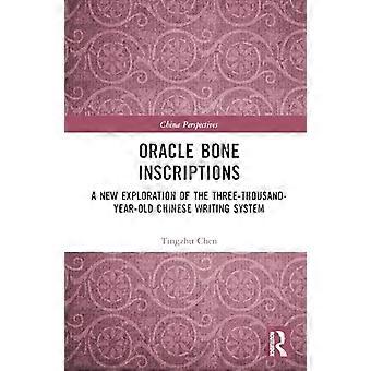 Oracle Bone Inscriptions A New Exploration of the Three Thousand Year Old Chinese Writing System