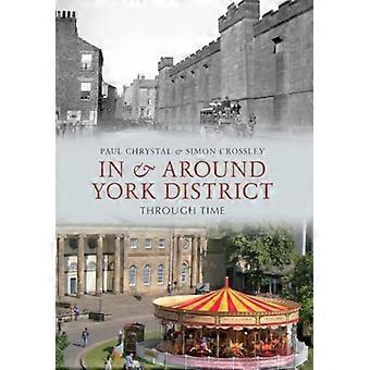 I & rundt York District gjennom tid