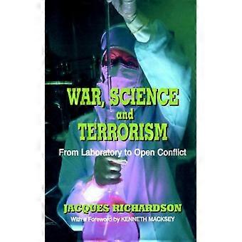 War Science And Terrorism From Laboratory To Open Conflict - Dr J Richardson - Paperback - English Book - History