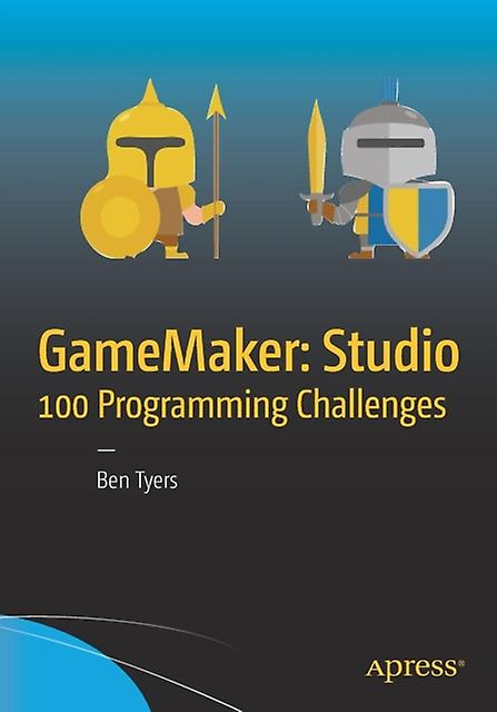 Gamemaker Studio 100 Programming Challenges by Ben Tyers Paperback