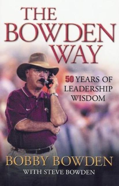 The Bowden Way by Bobby Bowden Paperback Book