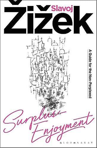 Surplusenjoyment by Zizek & Slavoj Birkbeck Institute for Humanities & University of London & UK Paperback