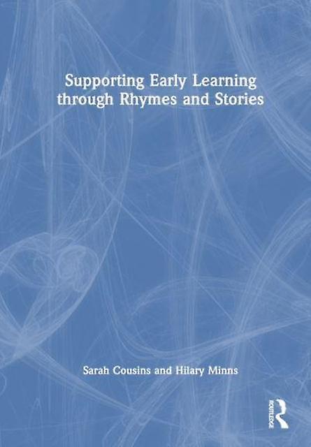 Supporting Early Learning Through Rhymes And Stories by Hilary Minns Paperback