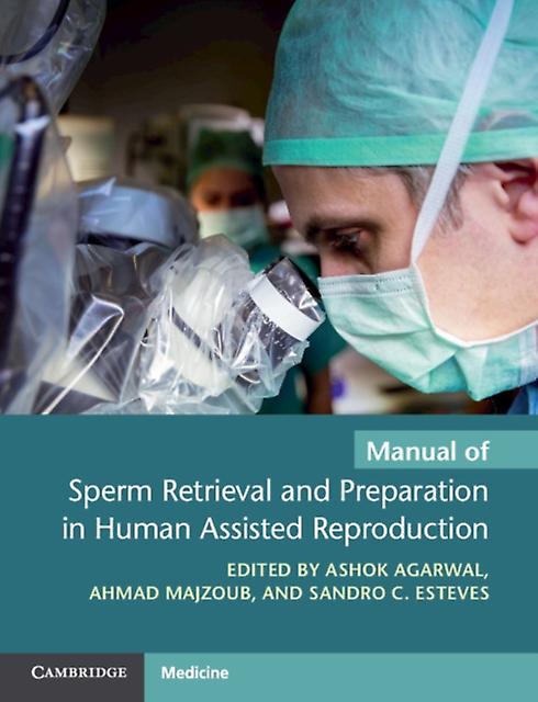 Manual Of Sperm Retrieval And Preparation In Human Assisted Reproduction Paperback