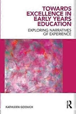 Towards Excellence in Early Years Education